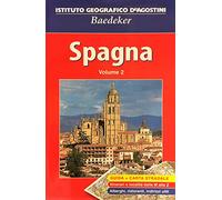 ARTISTI VARI - La biblioteca dei viaggi - Baedeker - SPAGNA Volume 2 - itinerari e località dalla M alla Z + carta stradale 1 : 750 000 (2004)