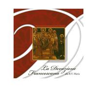 Artisti Vari - La Devozione Francescana Alla B. V. Maria - Cd