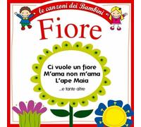 Artisti Vari - Le Canzoni Dei Bambini: Fiore - Cd