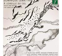 Artisti Vari - Lemaitre: A Lâ€™oreille Du Ciel (solos And Duets For Various I...