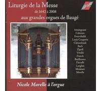 Artisti Vari - Liturgie De La Messe De 1624 A 2008 Aux Grandes Orgues De Baug...