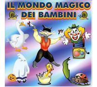 Artisti Vari - Mondo Magico Dei Bambini (il) / Various - Cd