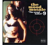Artisti Vari - Mood Mosaic Vol. 9 - The Sound Bullett - Cd