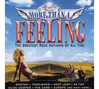 Artisti Vari - More Than A Feeling: The Greatest Rock Anthems Of All Time / V...