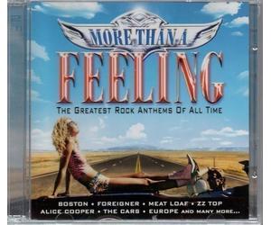 Artisti Vari - More Than A Feeling: The Greatest Rock Anthems Of All Time / V...