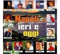 Artisti Vari - Napoli Ieri E Oggi / Various - Cd