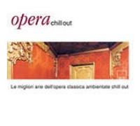 Artisti Vari - Opera Chill Out - 2 Cd