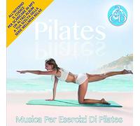 Artisti Vari - Pilates -Musica Per Esercizi Di Pilates Cd Doppio Wellness Relax