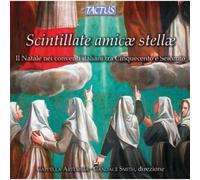 Artisti Vari - Scintillate Amicae Stellae: Il Natale Nei Conventi Italiani Tr...