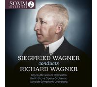 Artisti Vari - Siegfried Wagner: Conducts Richard Wagner - Cd