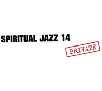 Artisti Vari - Spiritual Jazz 14 Private Cd - Cd