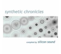 Artisti Vari - Synthetic Chronicles - Compiled By Silicon Sound - Cd