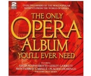 Artisti Vari - The Only Opera Album You'll Ever Need - 2 Cd