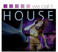 Artisti Vari - We Call It House - 3 Cd
