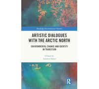 Artistic Dialogues with the Arctic North