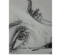 Artistic Sketch Book:Pencil black and white sketches I 7.5x9.25 inches, 100 Pages, For students, teachers and adults