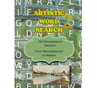 ARTISTIC WORD SEARCH 2: DAL NEOCLASSICO AL REALISMO
