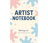 Artist's Creative Notebook: Sketchbook for Drawing, Doodling, and Painting: Large 5.5x8.5 inches, 110 Pages | High-Quality Art Paper for All Mediums | ... & Professionals | Ideal Gift for Artists