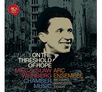 Artists of the Royal Conservat - On the Threshold of Hope: Chamber Music by Mieczyslaw Weinberg