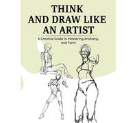Artito Ait Elhaj Think and Draw Like an Artist (Tascabile)