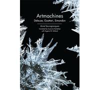 Artmachines: Deleuze, Guattari, Simondon