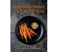 Arto der Haroutunian Vegetarian Dishes from the Middle East (Tascabile)