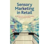 Arto Lindblom Sensory Marketing in Retail (Tascabile)