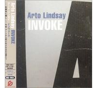 Arto Lindsay - Invoke (+Bonus)