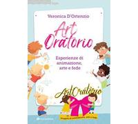 Artoratorio. Esperienze di animazione, arte e fede