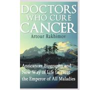 Artour Rakhimov Doctors Who Cure Cancer (Tascabile)