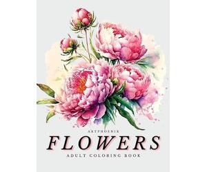 Artphoenix Flowers Coloring Book - a Botanical Adventure for Nature (Tascabile)