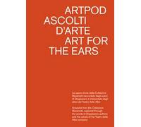 Artpod. Ascolti d'arte-Art for the ears. Ediz. a colori