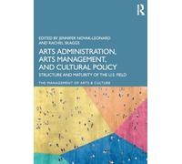 Arts Administration, Arts Management, and Cultural Policy: Structure and Maturity of the U.S. Field
