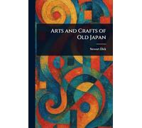 Arts and Crafts of Old Japan