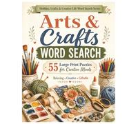 Arts and Crafts Word Search: 55 Large Print Puzzles for Creative Minds