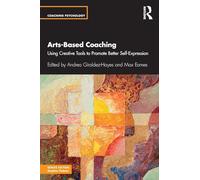 Arts-Based Coaching: Using Creative Tools to Promote Better Self-Expression