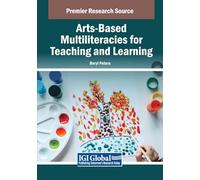 Arts-based Multiliteracies for Teaching and Learning