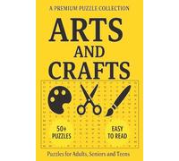 Arts & Crafts Word Search Puzzle Book: Word Search Puzzle Book with 50+ Arts and Crafts-Themed Puzzles | Easy-to-Read | For Adults, Seniors, and Teens