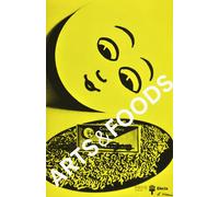 Arts & foods. Rituali dal 1851. Catalogo della mostra (Milano, 9 aprile-1 ...