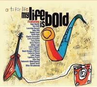 Arts For Life My Life Is Bold (CD)
