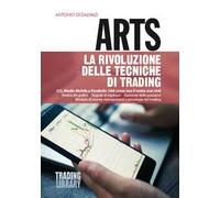 Arts. La rivoluzione delle tecniche di trading. CCI, Media Mobile e Parabolic SAR come non li avete mai visti