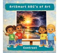 Artsmart ABC’s of Art: Contrast: 9
