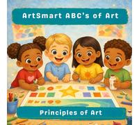 ArtSmart ABC’s of Art: Principles of Art