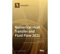 Artur Bartosik Numerical Heat Transfer and Fluid Flow 2021 (Copertina rigida)