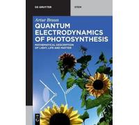 Artur Braun Quantum Electrodynamics of Photosynthesis (Tascabile)