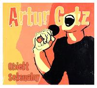 Artur Gotz - Artur Gotz: Obiekt Seksualny [CD]
