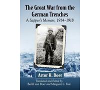 Artur H. Boer The Great War from the German Trenches (Tascabile)