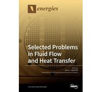 Artur J Jaworski Selected Problems in Fluid Flow and Heat Transfer (Tascabile)