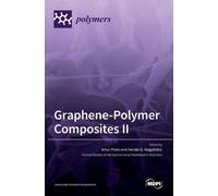 Artur Pinto Fernão D Magalhães Graphene-Polymer Composites II (Copertina rigida)