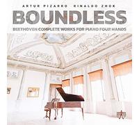 Artur Pizarro & Rinaldo Zhok - Boundless: Beethoven Complete Works For Piano Four Hands